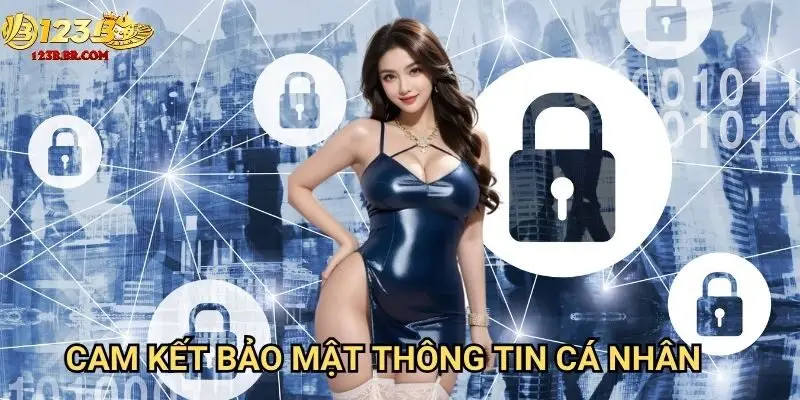 Cam kết bảo mật thông tin cá nhân