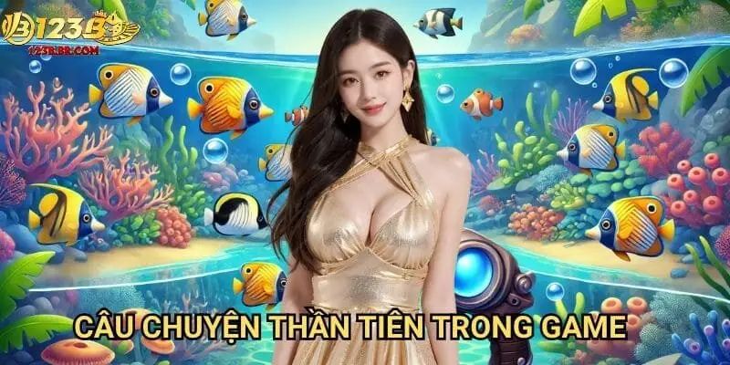 Câu chuyện thần tiên trong game